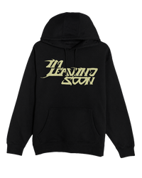 I'm Leaving Soon Hoodie (PRE-ORDER)